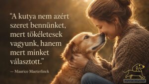 Nő és golden retriever gyengéd, szeretetteljes pillanatban egymás szemébe néznek, Maurice Maeterlinck kutyás idézetével