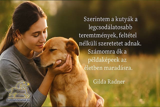 kutyás idézetek Gilda Radner