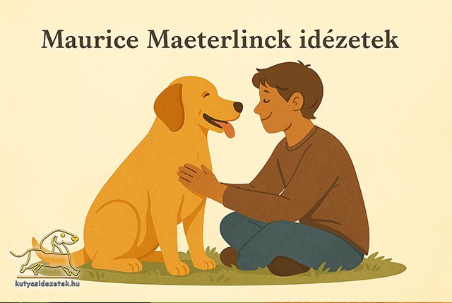 Maurice Maeterlinck idézetek